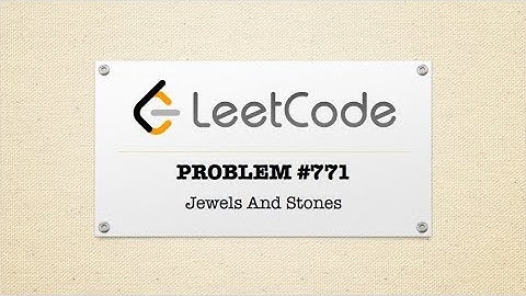 Jewels And Stones - LeetCode Problem #771