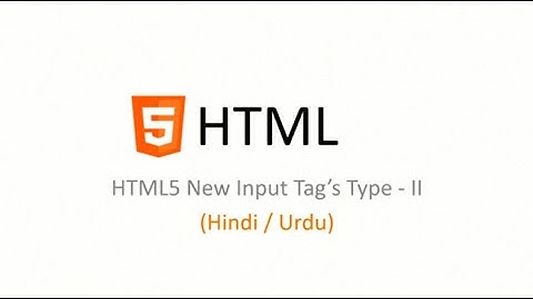 HTML5 New Input Types Tutorial in Hindi   Urdu   Part II