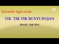 Tik tik tik bunyi hujan   ciptaan ibu sud   karaoke belajar menyanyi