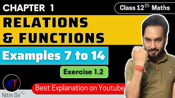 Chapter 1 Relations & Functions ( Examples 7 to 14 ) Exercise 1.2 Class 12 Maths | New NCERT 2024-25