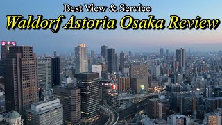 New Luxury Hotel in Japan(Osaka) | 월도프 아스토리아 오사카 리뷰 (ENG SUB) | 도쿠도쿠 ドクドク