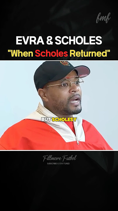 “WHEN SCHOLES RETURNED” — Evra & Scholes Rewind That Moment
