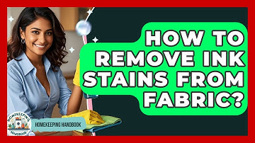 How To Remove Ink Stains From Fabric? - Homekeeping Handbook