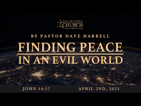 Finding Peace in an Evil World