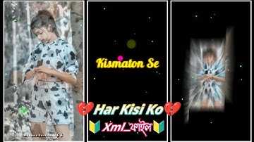 Har kisi ko💔🥀🔰 Buddha Edit Zone 🔰 Alight Motion 🔰 Xml File 🔰 New Tranding Hindi Song Xml File 🔰#xml