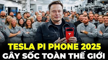 Elon Musk Công Bố Tesla Pi Phone 2025 - Cơn Địa Chấn Công Nghệ Với Giá 357 USD