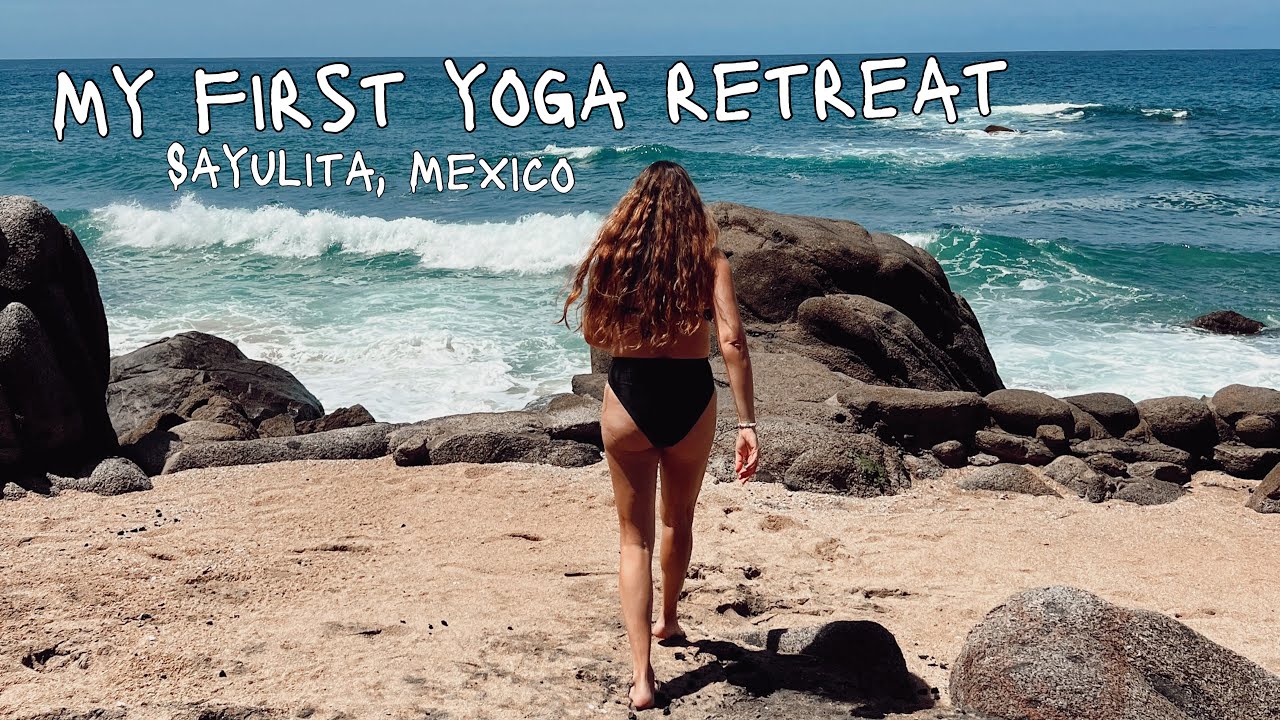 My First Yoga Retreat Experience / Mexico / La Joya Sayulita /Lady Vana Retreats