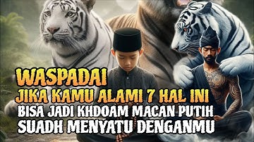 Waspadai❗Jika Kamu Punya 1 dari 7 Tanda Ini, Khodam Macan Putih Menjagamu