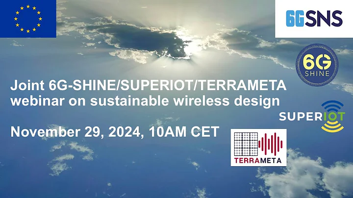 Joint 6G-SHINE/SUPERIOT/TERRAMETA webinar on Sustainable Wireless Design