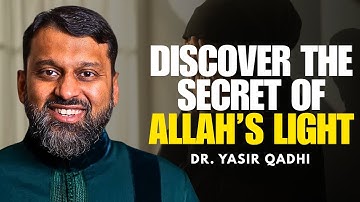 Tafsir Series: The Profound Meaning Behind Ayat An-Nur | Dr. Yasir Qadhi