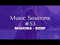 SHAKIRA || BZRP Music Sessions #53 (Letra)