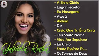 GABRIELA ROCHA - HINO DA VITÓRIA || As Melhores gospel e Músicas Novas 2022 || LISTA ATUALIZADA