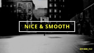 Nice & Smooth  - Let It Go (Lyrics)