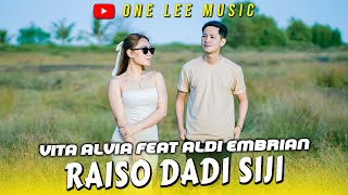 Vita Alvia ft. Aldi Embrian-Raiso Dadi Siji (DJ Remix Koplo)Sayang Aku Ikhlas Trimo Dadi Seng Keloro