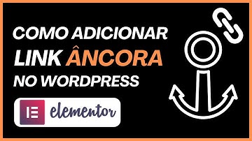 Aprenda a Adicionar Menu Âncora no WordPress com Elementor e Fazer Scroll na Mesma Página