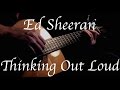 Ed Sheeran - Thinking Out Loud - Fingerstyle Guitar