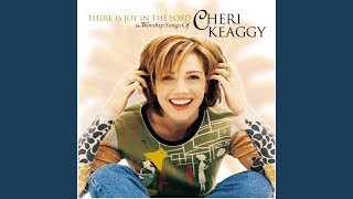 Video thumbnail of "Cheri Keaggy - There Is Joy In The Lord"