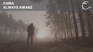 PREMIERE: [Progressive House] Caira - Always Awake (Original Mix)