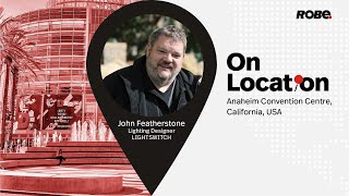 On Location 52 - John Featherstone at Anaheim Convention Center, California