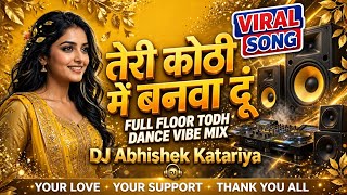 Teri Koti Me Banwadu [Full Floor Branded Brazil Mix] Dj Abhishek Katariya 