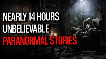 Nearly 14 Hours Unbelievable Paranormal Stories Unveiled | VOL 32