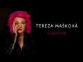 Tereza makov  fighter official audio