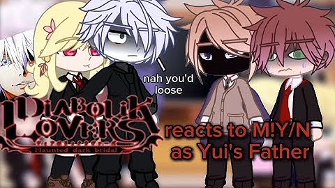 •|| Diabolik Lovers reacts to M!Y/N as Yui