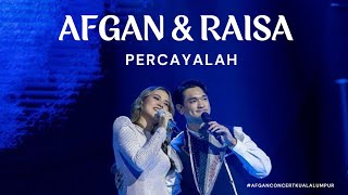 AFGAN & RAISA - PERCAYALAH (PLENARY HALL KUALA LUMPUR)