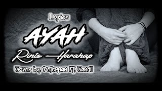 Lirik 'untuk ayah tercinta' AYAH - RINTO HARAHAP Cover by. Peterpan ft. Candil