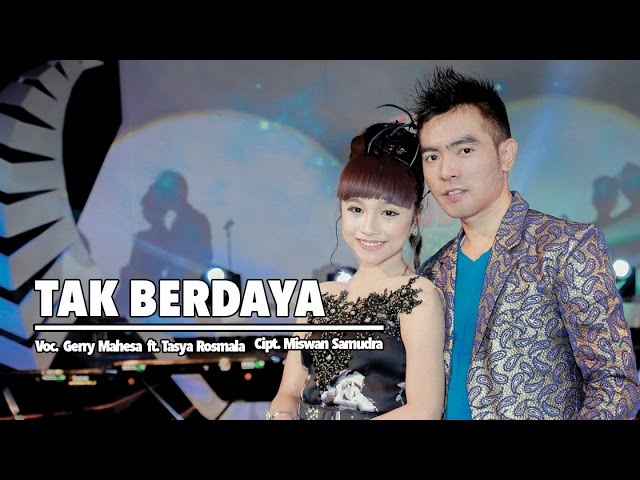 Gerry Mahesa Ft. Tasya Rosmala - Tak Berdaya (Official Music Video) class=