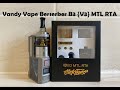 Vandy vape berserker b3 v3 mtl rta  designed by alex vapers md  impressively good