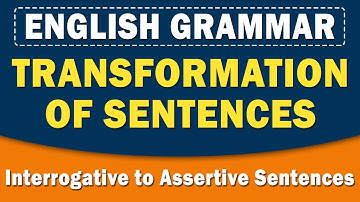 Transformation of Sentences | Interrogative to assertive Sentences  English Grammar | Home Revise