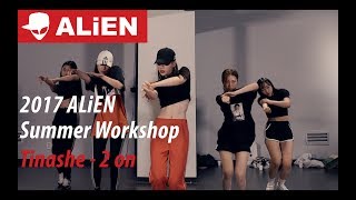 Tinashe - 2 ON | 2017 ALiEN SUMMER WORKSHOP | Choreography by Euanflow