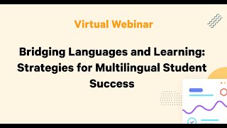 Bridging Languages and Learning: Strategies for Multilingual Student Success News