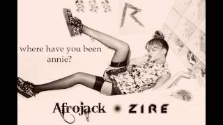 Where Have You Been Annie? (DJ Zire Mashup) [Rihanna vs Afrojack]