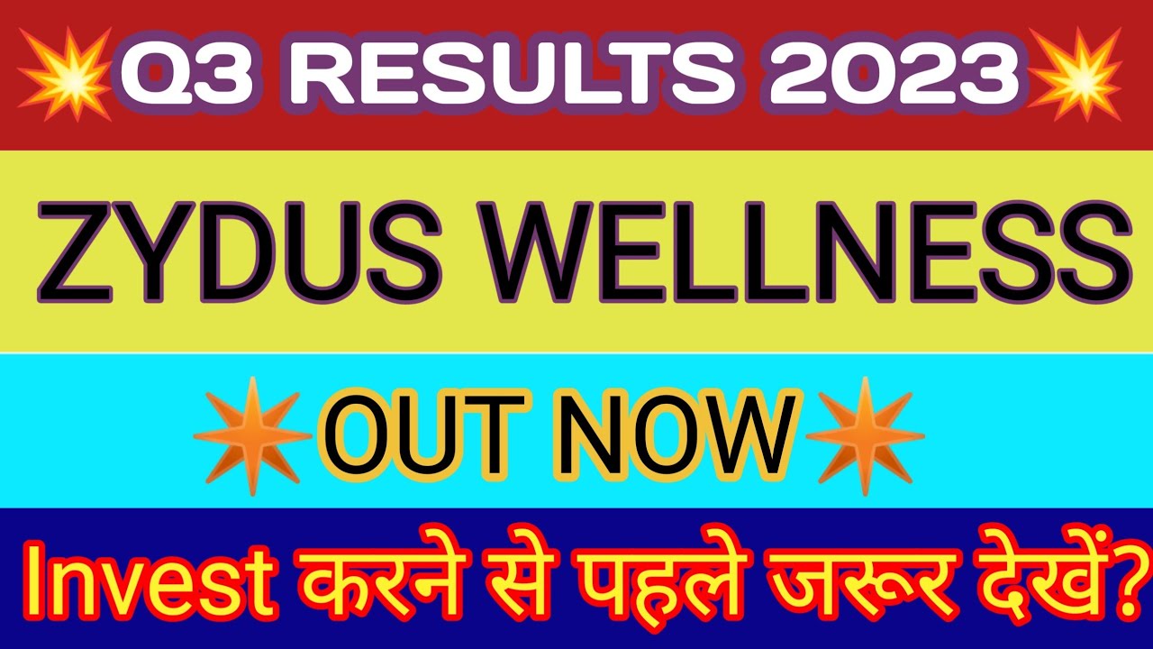 Zydus Wellness Q3 Results 2023 Zydus Wellness Results Today Zydus