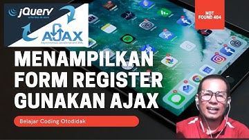 Menampilkan Form Register menggunakan Ajax | Javascript