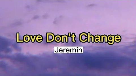 Jeremih - Love Don't Change (Lyrics)