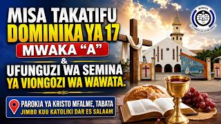 #LIVE: Misa Takatifu Dominika ya 17 Mwaka 'A' wa Kanisa Parokia ya Kristo Mfalme Tabata - Dsm.