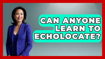 Can Anyone Learn to Echolocate? | Strange Science HQ