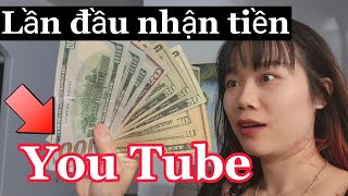 #74 Lần đầu tiên nhận tiền từ YOUTUBE / Người mới làm YouTube nhận tiền bao nhiêu ??/