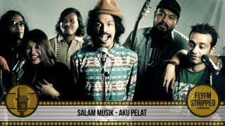 SALAM MUSIK - Aku Pelat