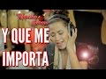 Corazón Serrano - Y Que Me Importa