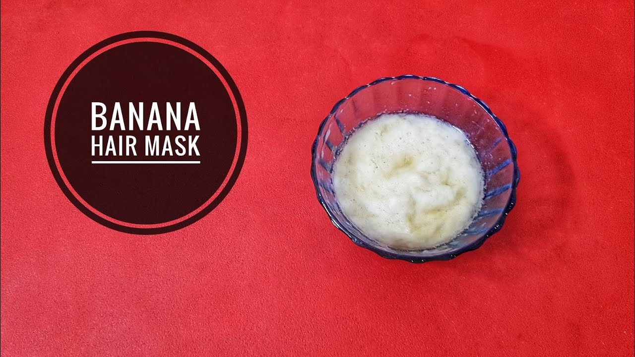 Banana hair mask Make Yourself In Telugu YouTube