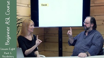 8a. Beginner ASL Lesson Eight Part I: Vocabulary