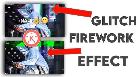 How To Make Glitch- Firework Effect Attitude Lyrics Status|Kinemaster Video Editing|Only Patil Editz