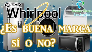 Hablemos de marcas /¿Whirpool es buena? Si o NO