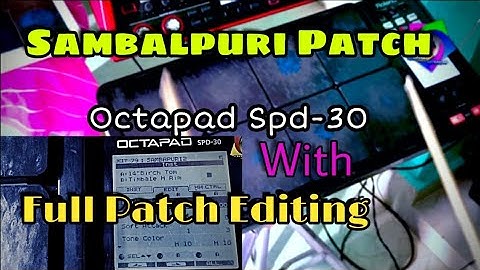 Sambalpuri Patch ! Full Patch Editing On Octapad Spd-30 !! Octapad Music !! Sambalpuri Beat !