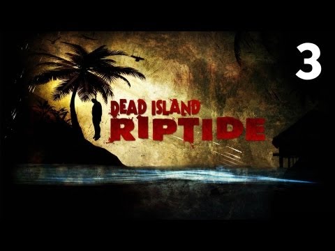 Видео: Прохождение Dead Island: Riptide - Часть 3 — Электрификация