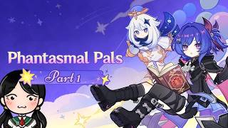Little Pals!! | Phantasmal Pals: Part 1.5 - Genshin Impact